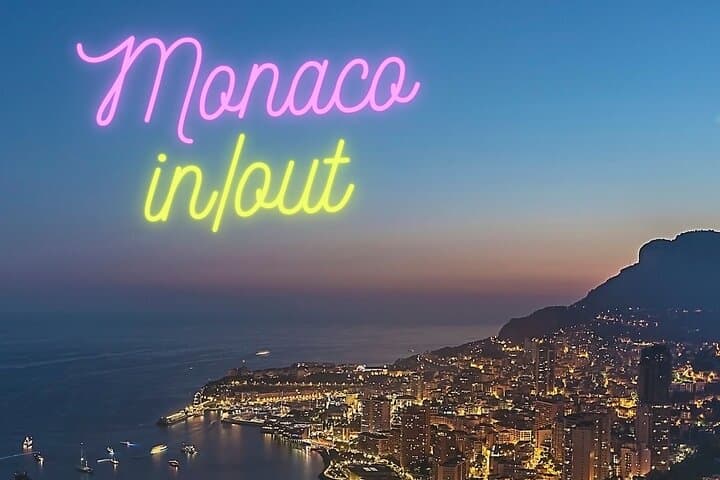 Monaco IN / OUT