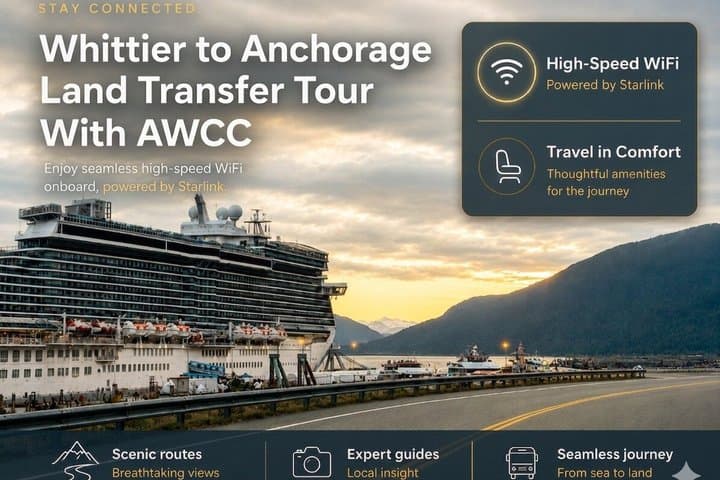 Whittier to Anchorage Cruise Transfer Tour with Airpor Drop-Off